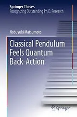 Fester Einband Classical Pendulum Feels Quantum Back-Action von Nobuyuki Matsumoto