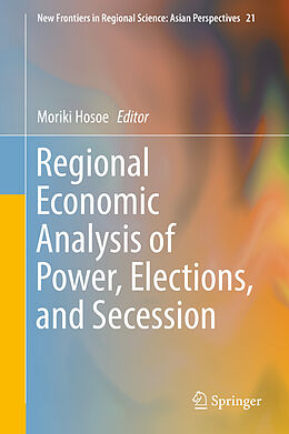E-Book (pdf) Regional Economic Analysis of Power, Elections, and Secession von 