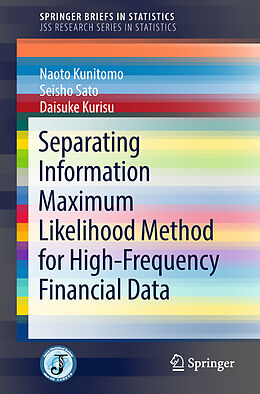 Couverture cartonnée Separating Information Maximum Likelihood Method for High-Frequency Financial Data de Naoto Kunitomo, Seisho Sato, Daisuke Kurisu