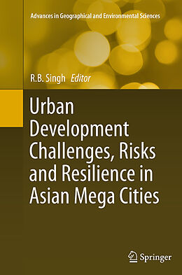 Couverture cartonnée Urban Development Challenges, Risks and Resilience in Asian Mega Cities de 