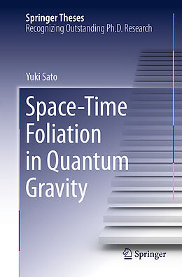 Couverture cartonnée Space-Time Foliation in Quantum Gravity de Yuki Sato