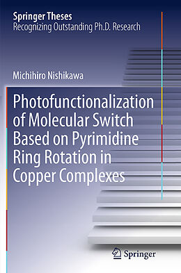 Couverture cartonnée Photofunctionalization of Molecular Switch Based on Pyrimidine Ring Rotation in Copper Complexes de Michihiro Nishikawa