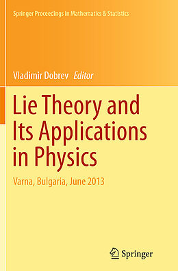 Couverture cartonnée Lie Theory and Its Applications in Physics de 