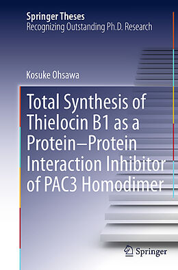 Couverture cartonnée Total Synthesis of Thielocin B1 as a Protein-Protein Interaction Inhibitor of PAC3 Homodimer de Kosuke Ohsawa