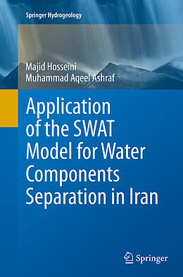 Couverture cartonnée Application of the SWAT Model for Water Components Separation in Iran de Muhammad Aqeel Ashraf, Majid Hosseini