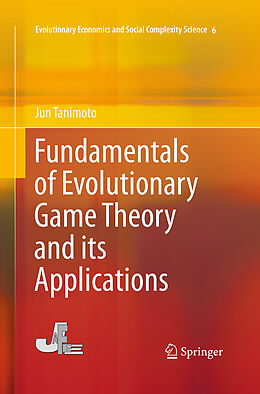 Kartonierter Einband Fundamentals of Evolutionary Game Theory and its Applications von Jun Tanimoto