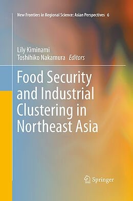 Kartonierter Einband Food Security and Industrial Clustering in Northeast Asia von 