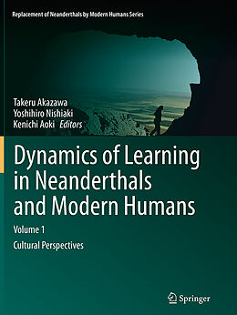 Couverture cartonnée Dynamics of Learning in Neanderthals and Modern Humans Volume 1 de 