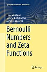 Kartonierter Einband (Kt) Bernoulli Numbers and Zeta Functions von Tsuneo Arakawa, Tomoyoshi Ibukiyama, Masanobu Kaneko
