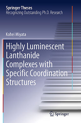 Couverture cartonnée Highly Luminescent Lanthanide Complexes with Specific Coordination Structures de Kohei Miyata