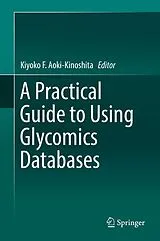 E-Book (pdf) A Practical Guide to Using Glycomics Databases von 
