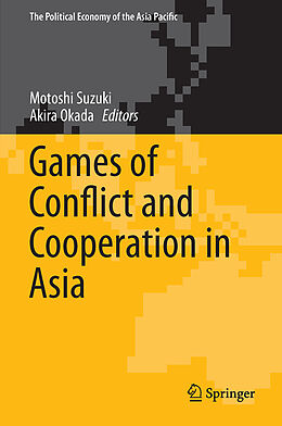 Livre Relié Games of Conflict and Cooperation in Asia de 