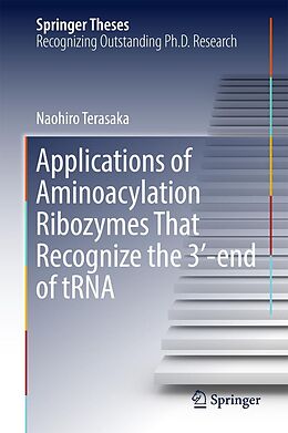 eBook (pdf) Applications of Aminoacylation Ribozymes That Recognize the 3'-end of tRNA de Naohiro Terasaka
