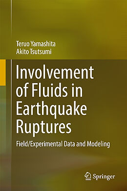 Livre Relié Involvement of Fluids in Earthquake Ruptures de Akito Tsutsumi, Teruo Yamashita