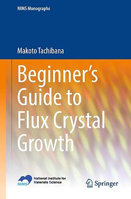 E-Book (pdf) Beginner's Guide to Flux Crystal Growth von Makoto Tachibana