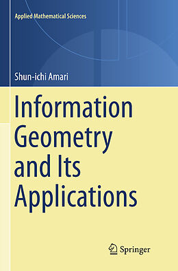 Couverture cartonnée Information Geometry and Its Applications de Shun-Ichi Amari