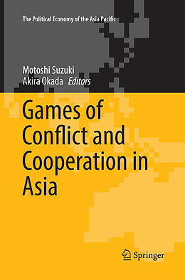 Couverture cartonnée Games of Conflict and Cooperation in Asia de 