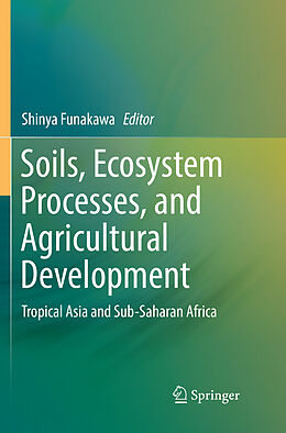 Couverture cartonnée Soils, Ecosystem Processes, and Agricultural Development de 