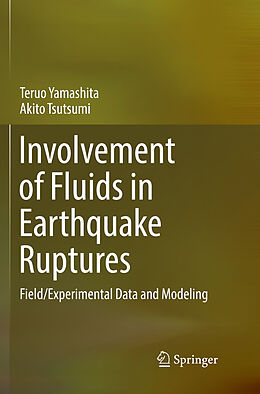 Couverture cartonnée Involvement of Fluids in Earthquake Ruptures de Akito Tsutsumi, Teruo Yamashita