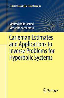 Couverture cartonnée Carleman Estimates and Applications to Inverse Problems for Hyperbolic Systems de Masahiro Yamamoto, Mourad Bellassoued