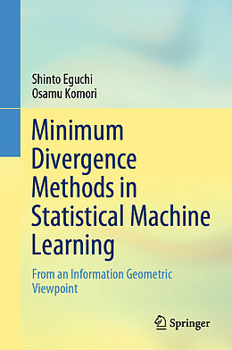 Livre Relié Minimum Divergence Methods in Statistical Machine Learning de Osamu Komori, Shinto Eguchi