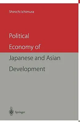 E-Book (pdf) Political Economy of Japanese and Asian Development von Shinichi Ichimura