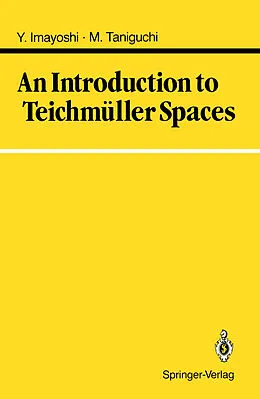E-Book (pdf) An Introduction to Teichmüller Spaces von Yoichi Imayoshi, Masahiko Taniguchi