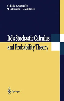 E-Book (pdf) Itô's Stochastic Calculus and Probability Theory von Nobuyuki Ikeda, Sinzo Watanabe, Masatoshi Fukushima