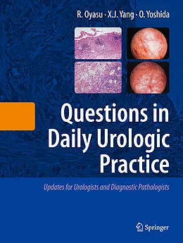 E-Book (pdf) Questions in Daily Urologic Practice von Ryoichi Oyasu, Ximing J. Yang, Osamu Yoshida