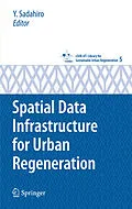 E-Book (pdf) Spatial Data Infrastructure for Urban Regeneration von Shinichiro Ohgaki, Yukio Sadahiro