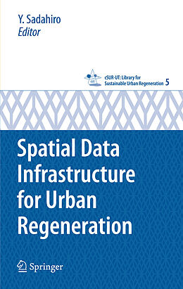 eBook (pdf) Spatial Data Infrastructure for Urban Regeneration de Shinichiro Ohgaki, Yukio Sadahiro