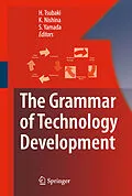 E-Book (pdf) The Grammar of Technology Development von Hiroe Tsubaki, Shu Yamada, Ken Nishina