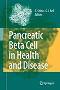 E-Book (pdf) Pancreatic Beta Cell in Health and Disease von Susumu Seino, Graeme I. Bell