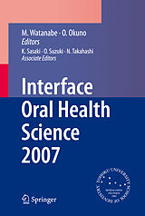 E-Book (pdf) Interface Oral Health Science 2007 von Makoto Watanabe, Osamu Okuno, Keiichi Sasaki