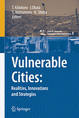 eBook (pdf) Vulnerable Cities: de Shinichiro Ohgaki, Tetsuo Kidokoro, Junichiro Okata