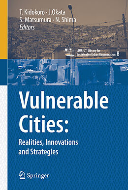 eBook (pdf) Vulnerable Cities: de Shinichiro Ohgaki, Tetsuo Kidokoro, Junichiro Okata
