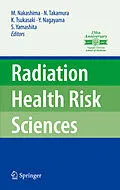 E-Book (pdf) Radiation Health Risk Sciences von Masahiro Nakashima, Noboru Takamura, Kunihiro Tsukasaki