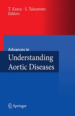E-Book (pdf) Advances in Understanding Aortic Diseases von Teruhisa Kazui, Shinichi Takamoto
