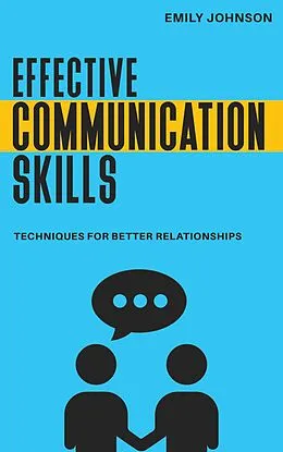 E-Book (epub) Effective Communication Skills von Emily Johnson
