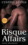 E-Book (epub) Risque Affairs von Cynthia Briggs