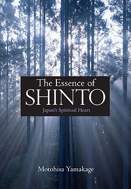 E-Book (epub) The Essence of Shinto von Motohisa Yamakage