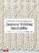 Couverture cartonnée Japanese Knitting Stitch Bible: 260 Exquisite Patterns by Hitomi Shida de Hitomi Shida