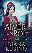 Fester Einband Aimer un roi von Diana Rubino