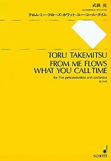 Toru Takemitsu Notenblätter From me flows what you call time