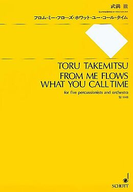 Toru Takemitsu Notenblätter From me flows what you call time