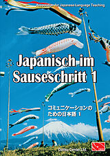 Kartonierter Einband Japanisch im Sauseschritt. Modernes Lehr- und Übungsbuch für Anfänger.... / Grundstufe von Thomas Hammes