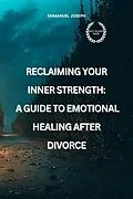 E-Book (epub) Reclaiming Your Inner Strength von Emmanuel Joseph