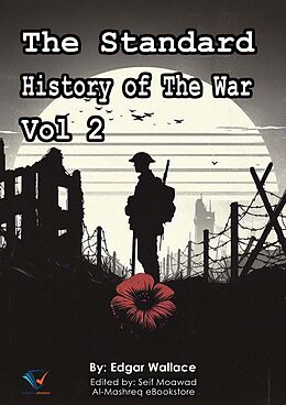 eBook (epub) The Standard History of The War, Vol 2 de Edgar Wallace