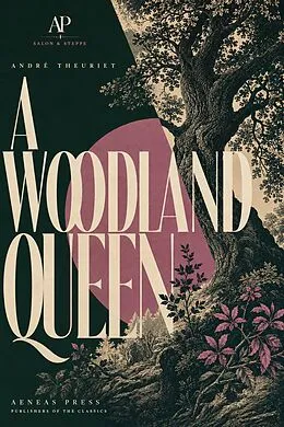 E-Book (epub) A Woodland Queen von André Theuriet