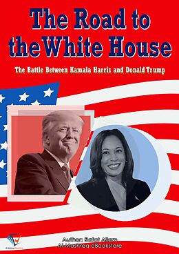 eBook (epub) The Road to the White House de Rafat Allam